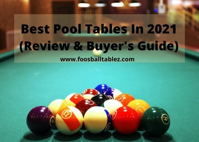 Best Pool Tables In 2021